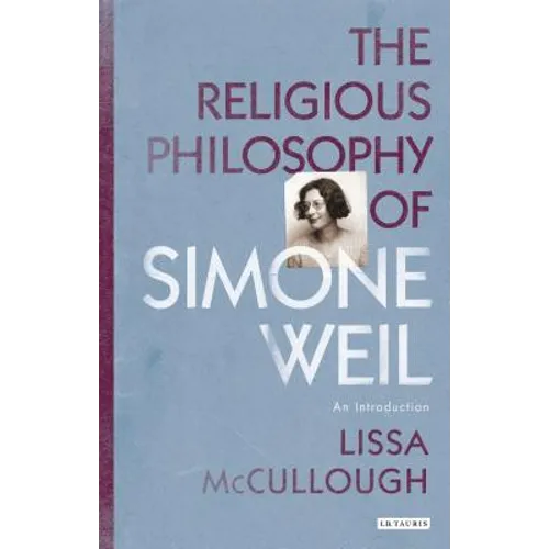 The Religious Philosophy of Simone Weil: An Introduction - Paperback