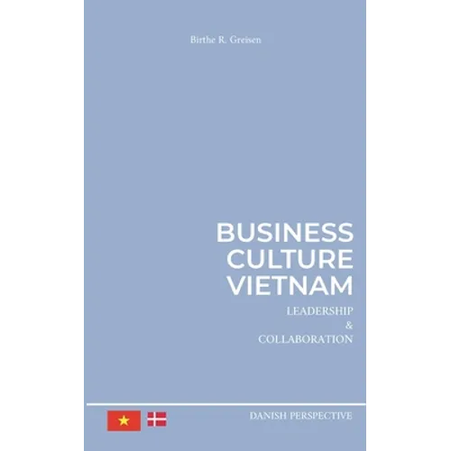 Business Culture Vietnam: Leadership and Collaboration - Paperback