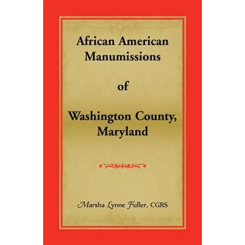 African American Manumissions of Washington County, Maryland - Paperback