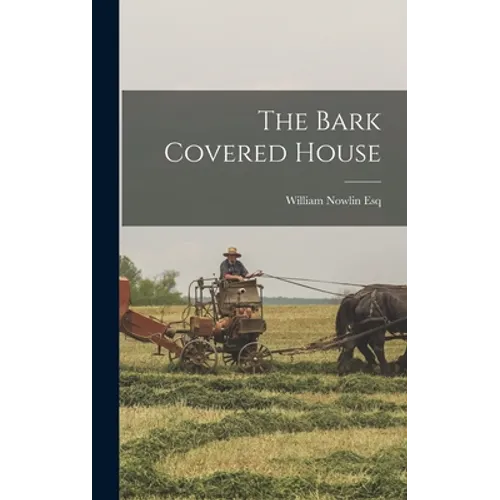 The Bark Covered House - Hardcover