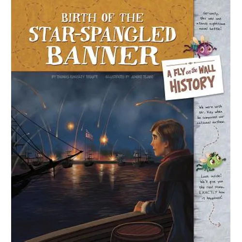 Birth of the Star-Spangled Banner: A Fly on the Wall History - Hardcover