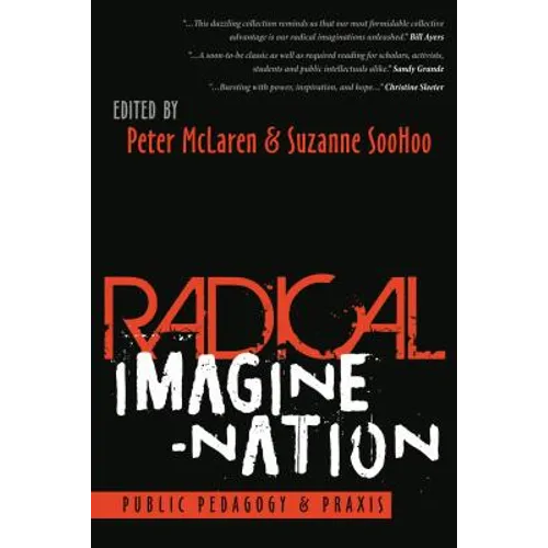 Radical Imagine-Nation: Public Pedagogy & Praxis - Paperback