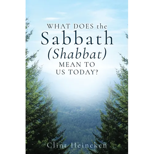 What Does the Sabbath (Shabbat) Mean to Us Today? - Paperback