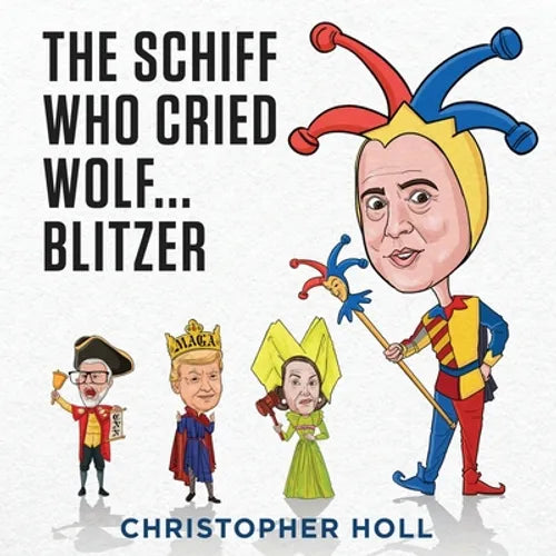 The Schiff Who Cried Wolf ... Blitzer - Paperback