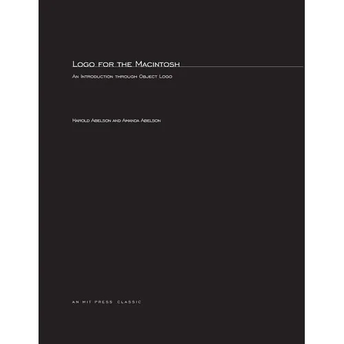 Logo for the Macintosh: An Introduction through Object Logo - Paperback