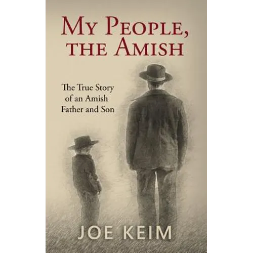 My People, the Amish: The True Story of an Amish Father and Son - Paperback