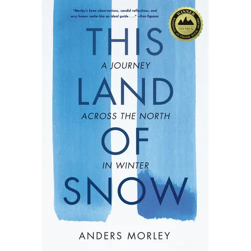 This Land of Snow: A Journey Across the North in Winter - Paperback