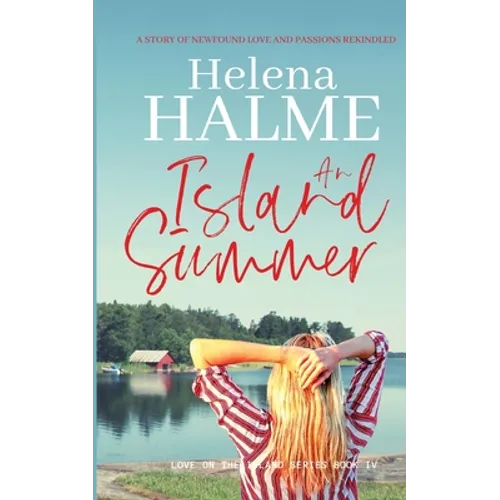 An Island Summer: A story of newfound love and passions rekindled - Paperback