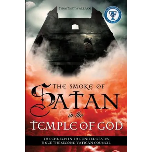 The Smoke of Satan in the Temple of God - Paperback