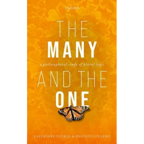 The Many and the One: A Philosophical Study of Plural Logic - Hardcover