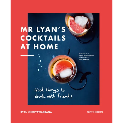 MR Lyan's Cocktails at Home: Good Things to Drink with Friends - Hardcover
