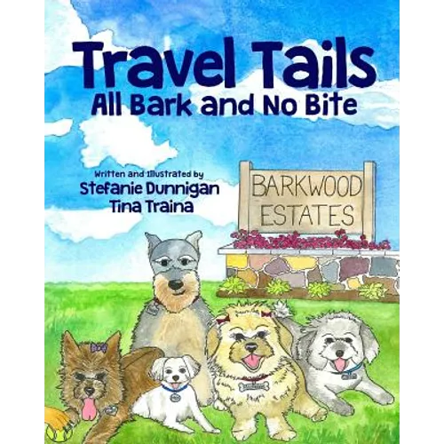 Travel Tails: All Bark and No Bite - Paperback