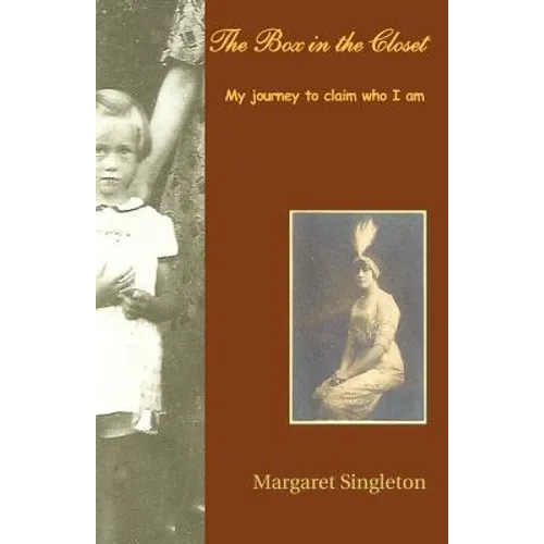The Box in the Closet: My Journey to Claim Who I Am - Paperback
