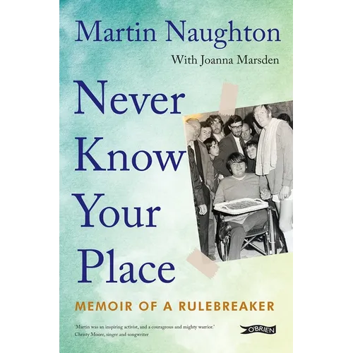 Never Know Your Place: Memoir of a Rulebreaker - Paperback
