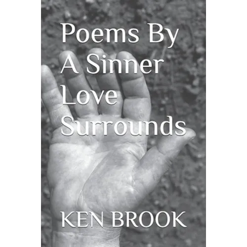 Poems By A Sinner Love Surrounds - Paperback
