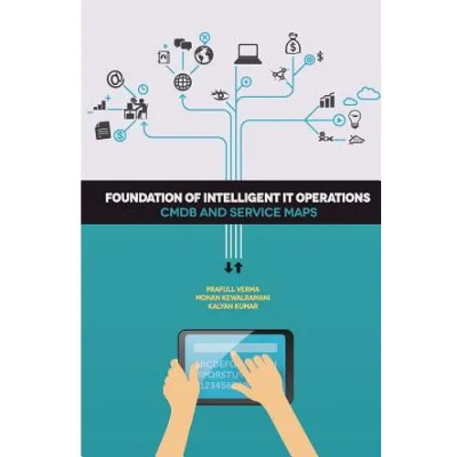 Foundation of Intelligent IT Operations: CMDB and Service Maps - Paperback