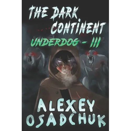 The Dark Continent (Underdog Book #3): LitRPG Series - Paperback