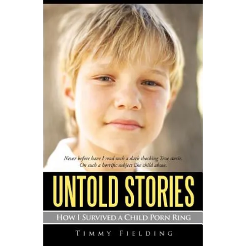 Untold Stories: How I Survived a Child Porn Ring - Paperback