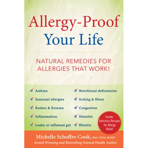 Allergy-Proof Your Life: Natural Remedies for Allergies That Work! - Hardcover