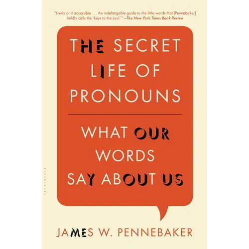 The Secret Life of Pronouns: What Our Words Say about Us - Paperback