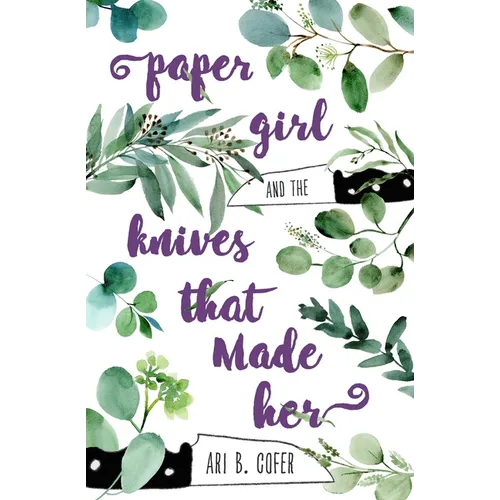 Paper Girl and the Knives That Made Her - Paperback