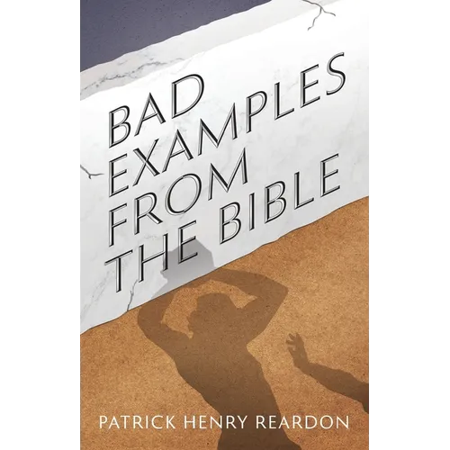 Bad Examples from the Bible - Paperback