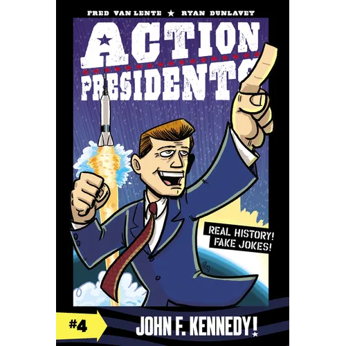 Action Presidents #4: John F. Kennedy!: A Graphic Novel Biography - Hardcover