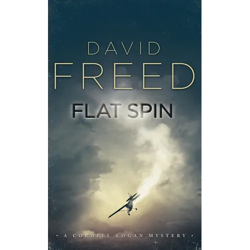 Flat Spin: A Cordell Logan Mystery - Paperback