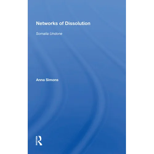 Networks of Dissolution: Somalia Undone - Paperback