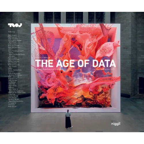 The Age of Data: Embracing Algorithms in Art & Design - Hardcover