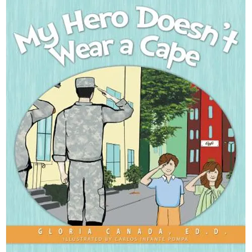 My Hero Doesn't Wear a Cape - Hardcover