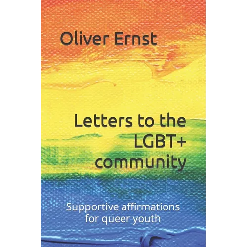 Letters to the LGBT+ community: Supportive affirmations for queer youth - Paperback