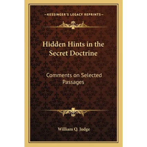 Hidden Hints in the Secret Doctrine: Comments on Selected Passages - Paperback
