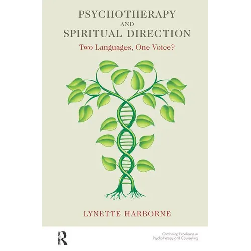 Psychotherapy and Spiritual Direction: Two Languages, One Voice? - Paperback