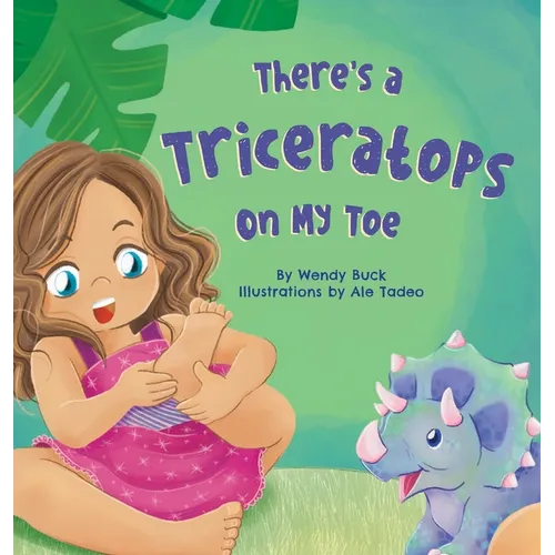 There's a Triceratops on My Toe - Hardcover