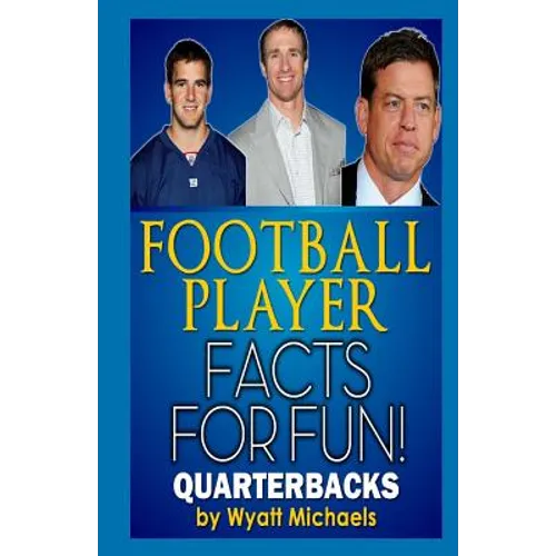 Football Player Facts for Fun! Quarterbacks - Paperback