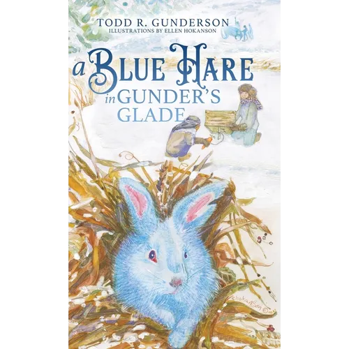 A Blue Hare in Gunder's Glade - Hardcover