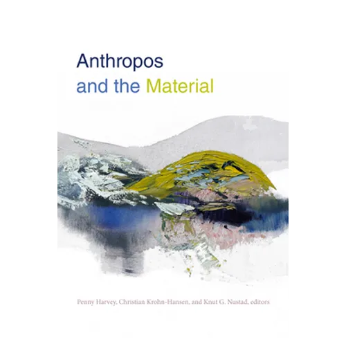 Anthropos and the Material - Paperback