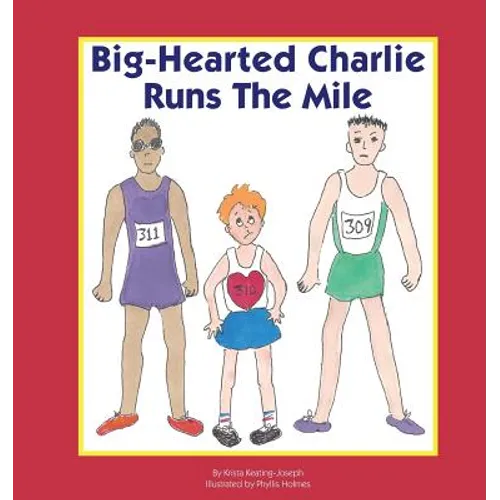 Big-Hearted Charlie Runs The Mile - Paperback