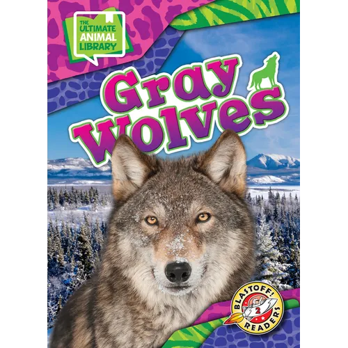 Gray Wolves - Library Binding
