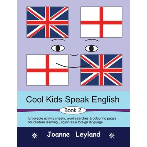 Cool Kids Speak English - Book 2: Enjoyable activity sheets, word searches & colouring pages for children learning English as a foreign language - Paperback