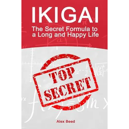 Ikigai: The Secret Formula to a Long and Happy Life - Paperback