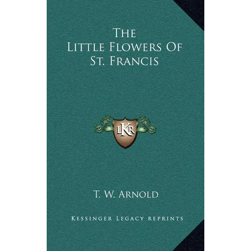 The Little Flowers Of St. Francis - Hardcover