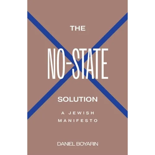 The No-State Solution: A Jewish Manifesto - Hardcover