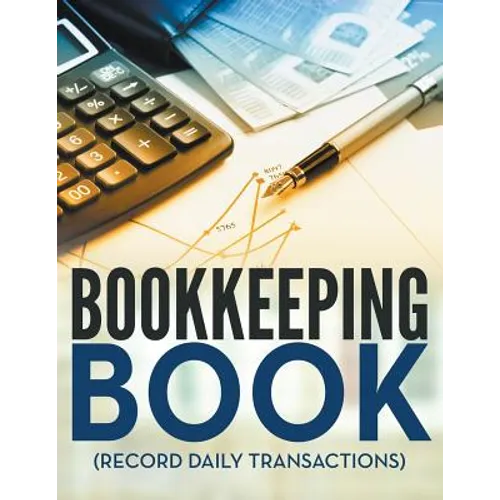 Bookkeeping Book (Record Daily Transactions) - Paperback