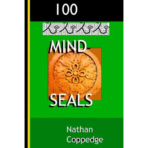 100 Mind-Seals: Spell Papers Based on the Concept of Buddha-Magic Preserved in Venerable Zen Teachings - Paperback