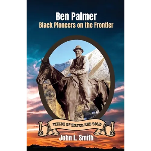Ben Palmer: Black Pioneers on the Frontier - Paperback