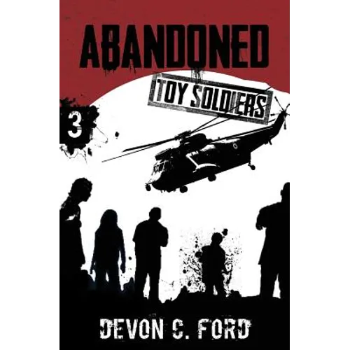Abandoned: Toy Soldiers Book Three - Paperback