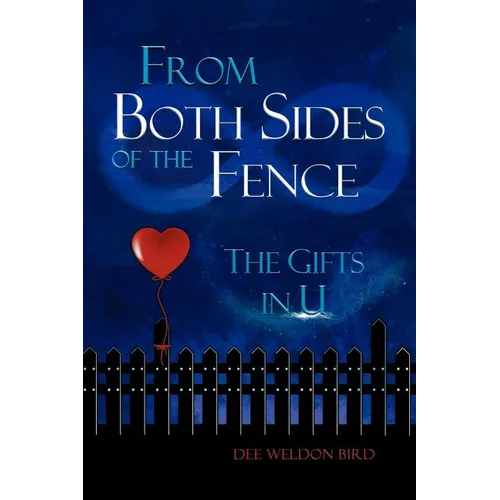 From Both Sides of the Fence: The Gifts in U - Paperback