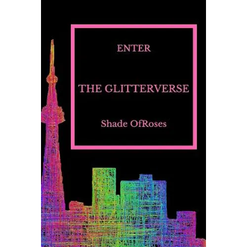 Enter The Glitterverse - Paperback